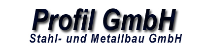 Profil GmbH logo with the subtitle Stahl- und Metallbau GmbH